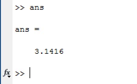 enter ans in command window and get ans=3.1416